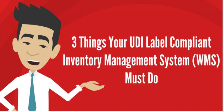 3 things your UDI label